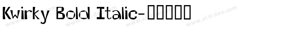 Kwirky Bold Italic字体转换